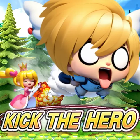 Kick the hero / Tendang pahlawan